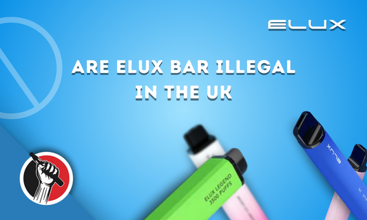 Are Elux Bars Illegal in the UK?