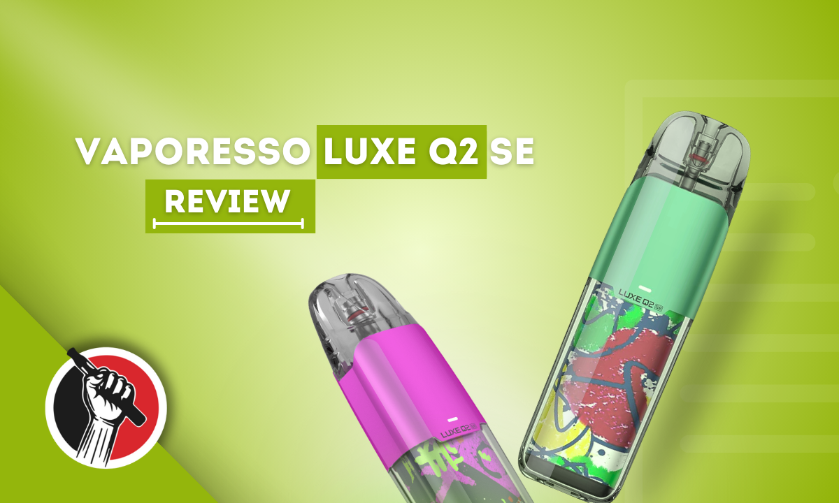Vaporesso Luxe Q2 SE Review - Bolton Vape Store Vaporesso Luxe Q2 SE Review - Bolton Vape Store