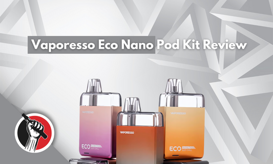 Vaporesso ECO Nano Pod Kit Review